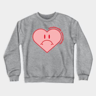 Emotionally Unavailable Sad Heart Crewneck Sweatshirt